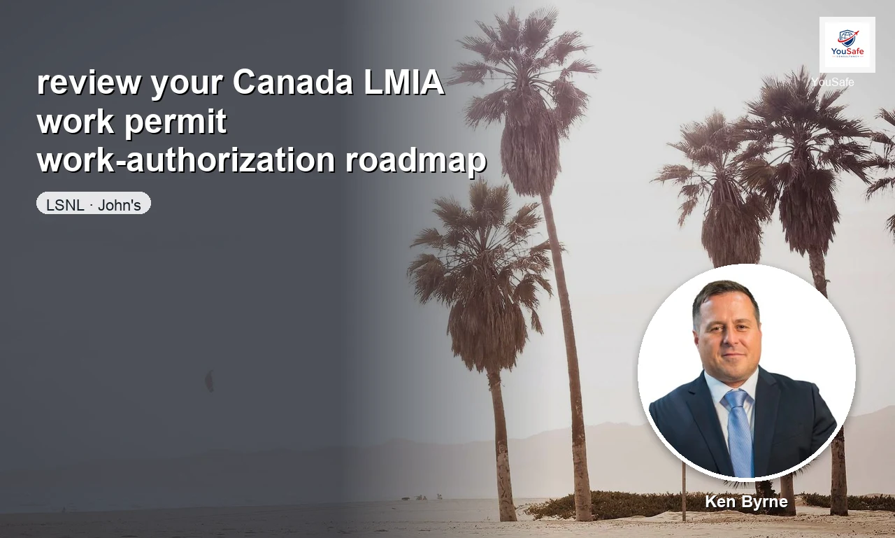 I will map your Canada LMIA work authorization plan — preview